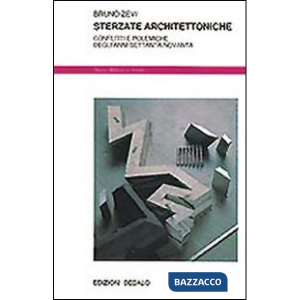 Sterzate architettoniche. Conflitti e polemiche degli anni Settanta-Novanta