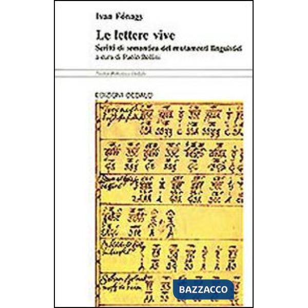 Lettere vive. Scritti di semantica dei mutamenti linguistici (Le)