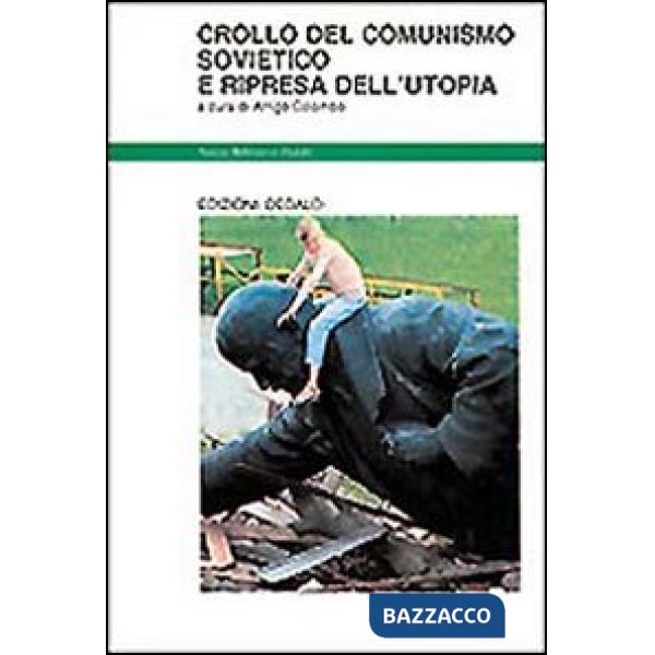 Crollo del comunismo sovietico e la ripresa dell'utopia