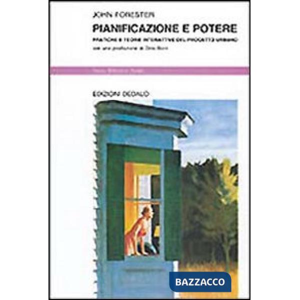 Pianificazione e potere. Pratiche e teorie interattive del progetto urbano