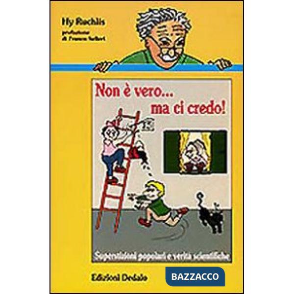 Non è vero... ma ci credo! Superstizioni popolari e verità scientifiche
