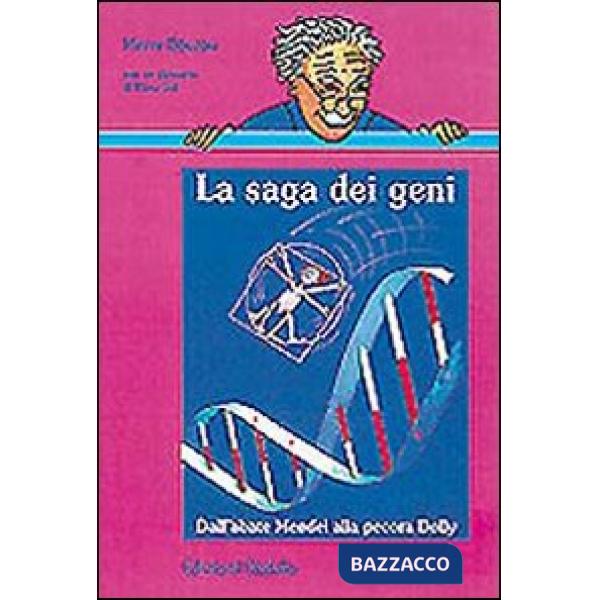 Saga dei geni. Dall'abate Mendel alla pecora Dolly (La)