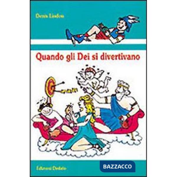 Quando gli dei si divertivano