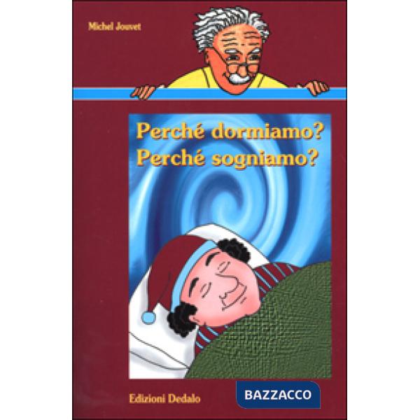 Perché dormiamo? Perché sogniamo?