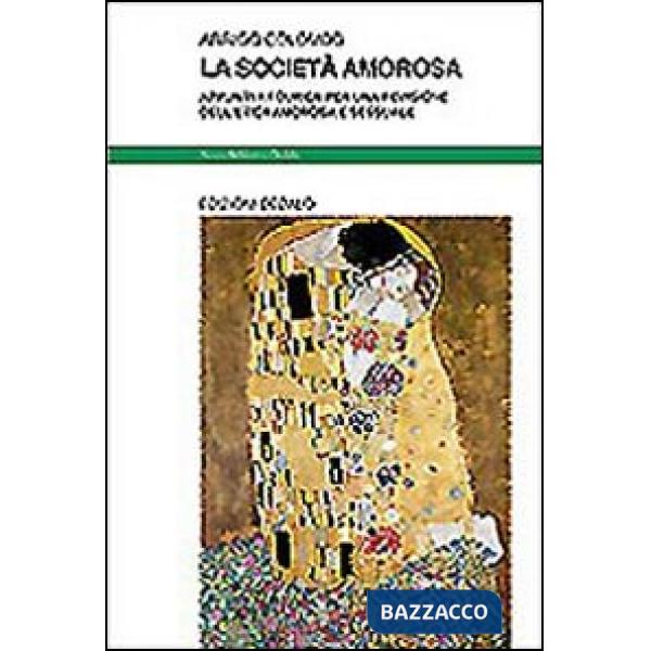 Società amorosa. Appunti a Fourier per una revisione dell'etica amorosa e sessuale (La)