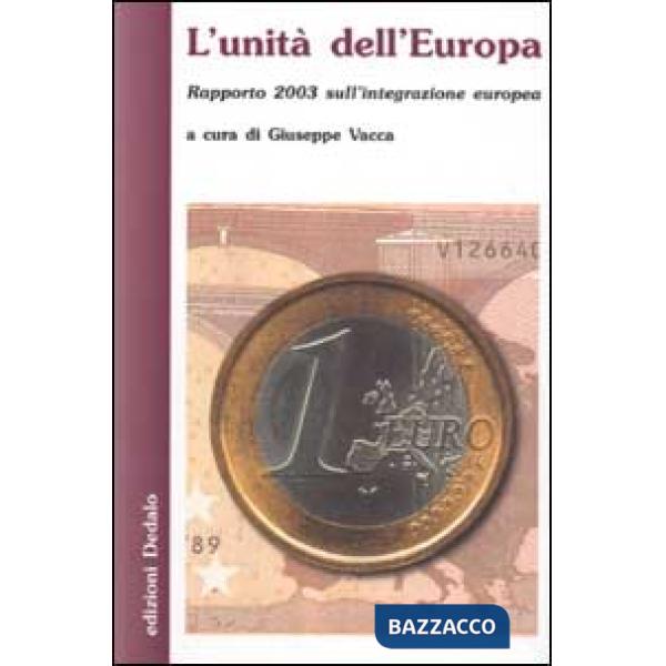 Unità dell'Europa. Rapporto 2003 sull'integrazione europea (L')