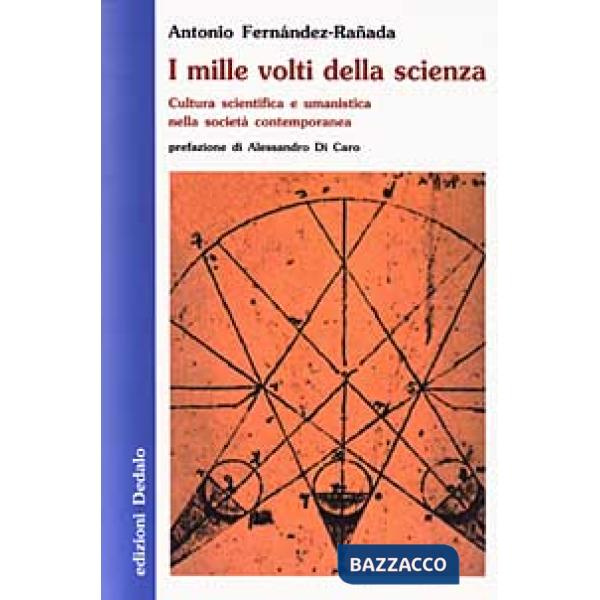 Mille volti della scienza. Cultura scientifica e umanistica nella società contemporanea (I)