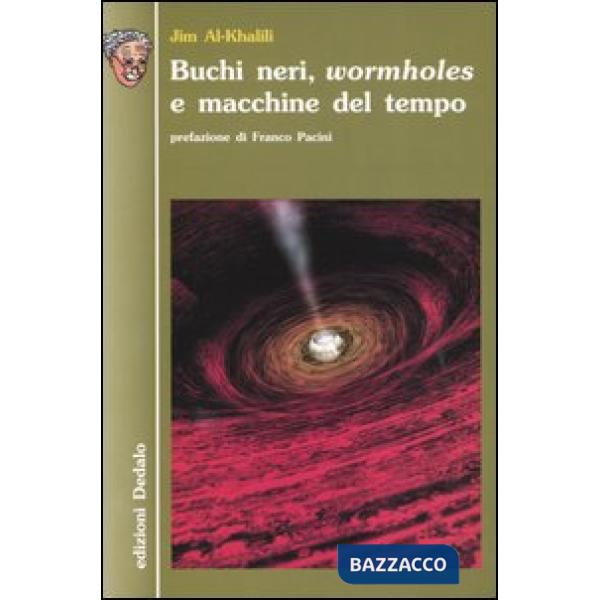 Buchi neri, «wormholes» e macchine del tempo