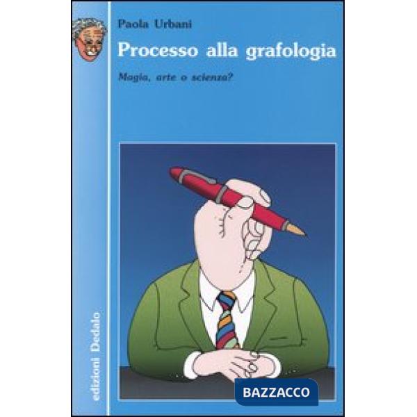 Processo alla grafologia. Magia, arte o scienza?