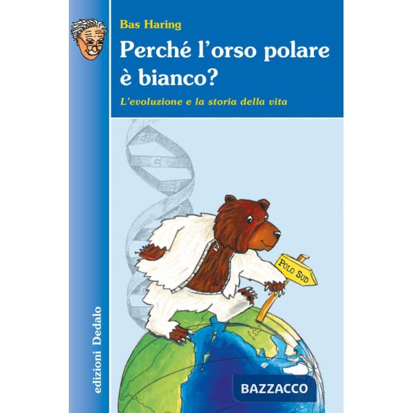 Perché l'orso polare è bianco? L'evoluzione e la storia della vita