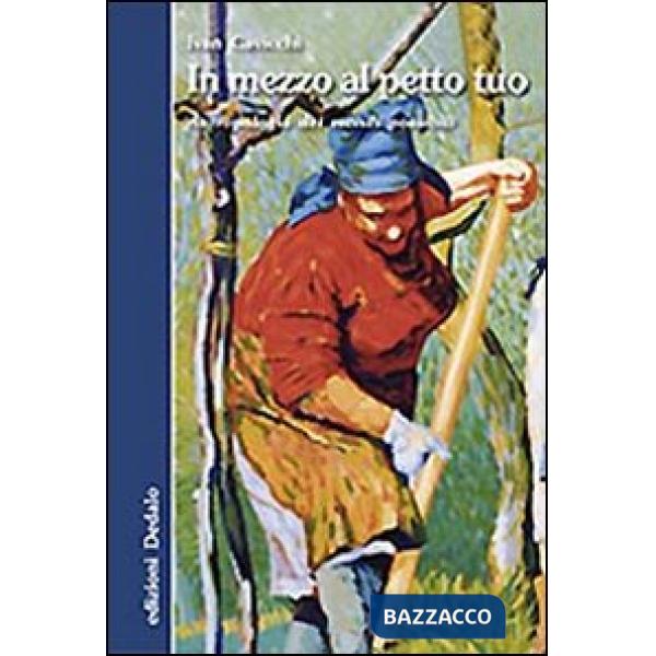 In mezzo al petto tuo. Antropologia dei mondi possibili