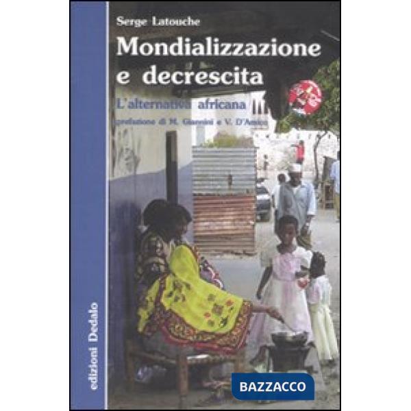 Mondializzazione e decrescita. L'alternativa africana
