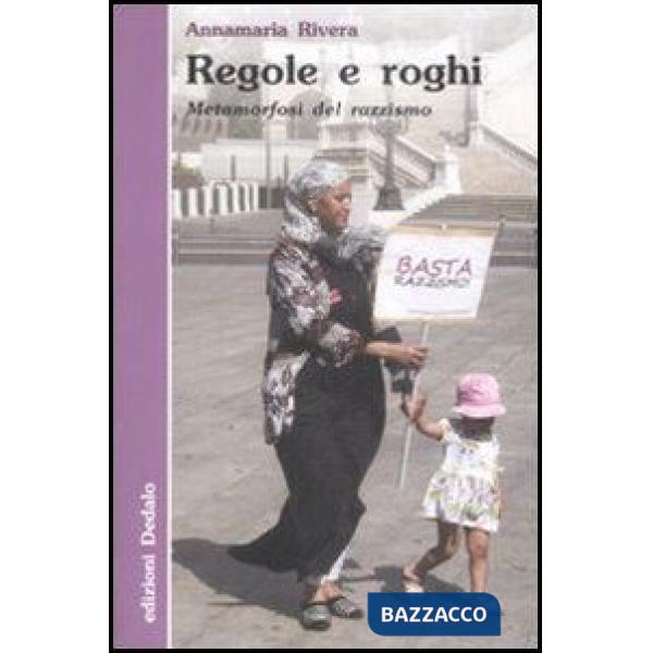 Regole e roghi. Metamorfosi del razzismo