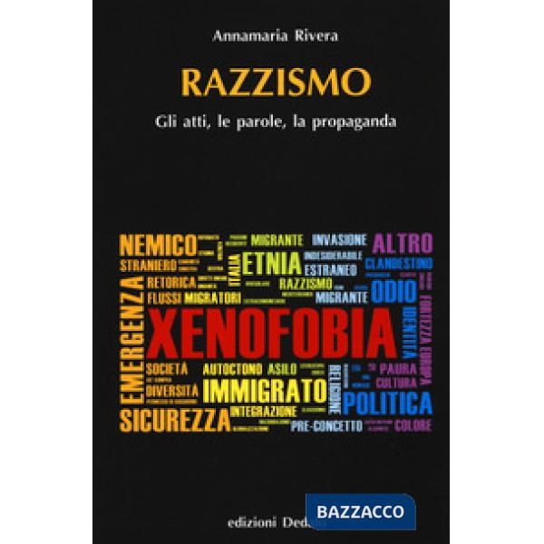Razzismo. Gli atti, le parole, la propaganda