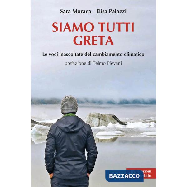 Siamo tutti Greta. Le voci inascoltate del cambiamento climatico