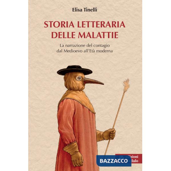 Storia letteraria delle malattie. La narrazione del contagio dal Medioevo all'Età moderna