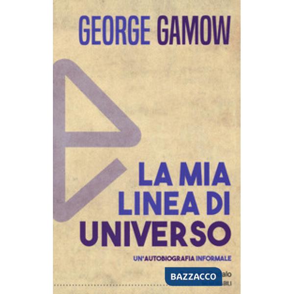 Mia linea di universo. Un'autobiografia informale (La)