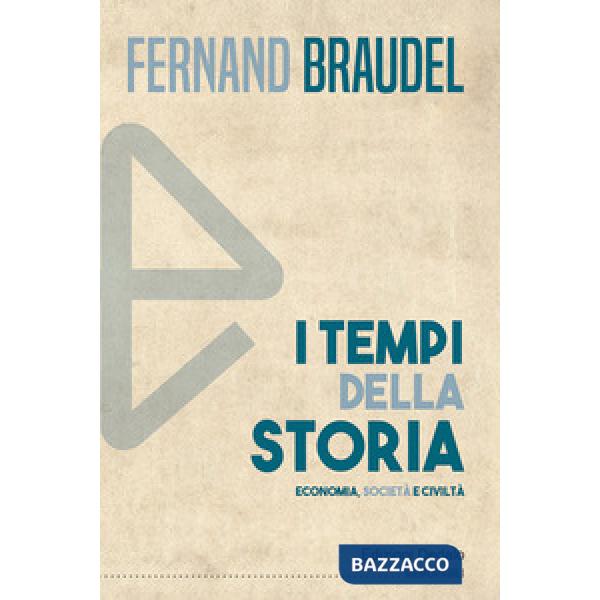 Tempi della storia. Economia, società, civiltà (I)