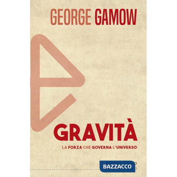 Gravità. La forza che governa l'universo