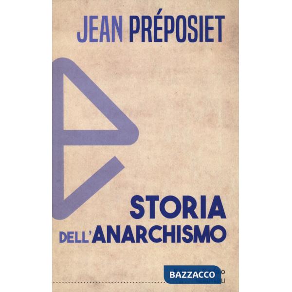 Storia dell'anarchismo. Nuova ediz.