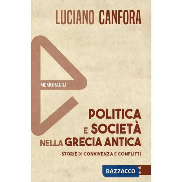 Politica e società nella Grecia antica. Nuova ediz.