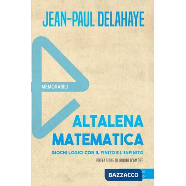 Altalena matematica. Giochi logici con il finito e l'infinito