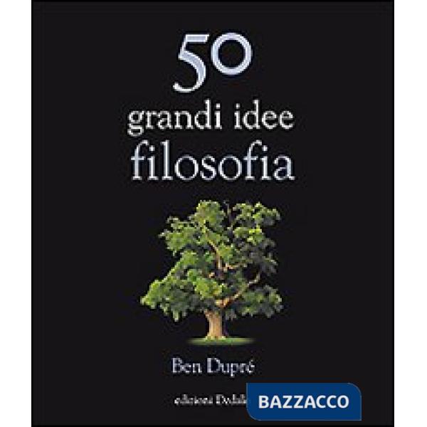 50 grandi idee di filosofia