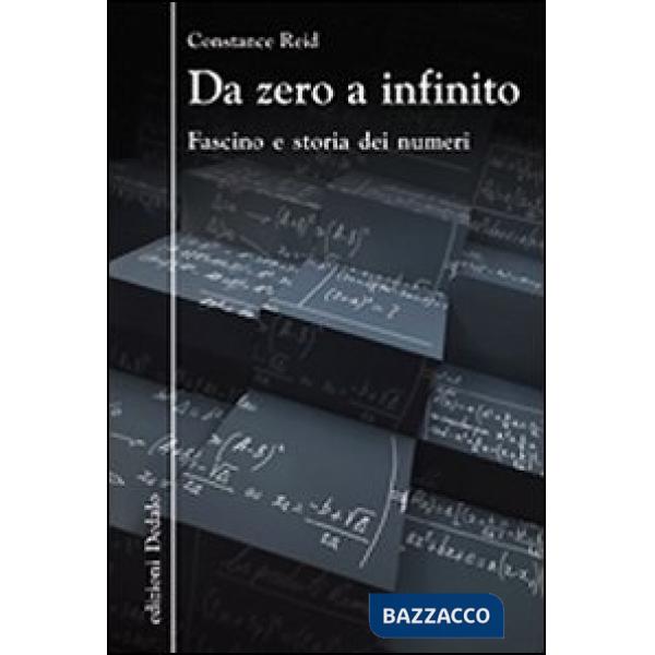 Da zero a infinito. Fascino e storia dei numeri