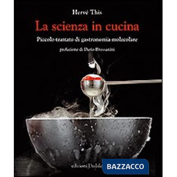 Scienza in cucina. Piccolo trattato di gastronomia molecolare (La)