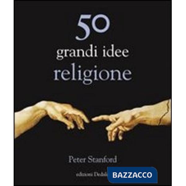50 grandi idee. Religione