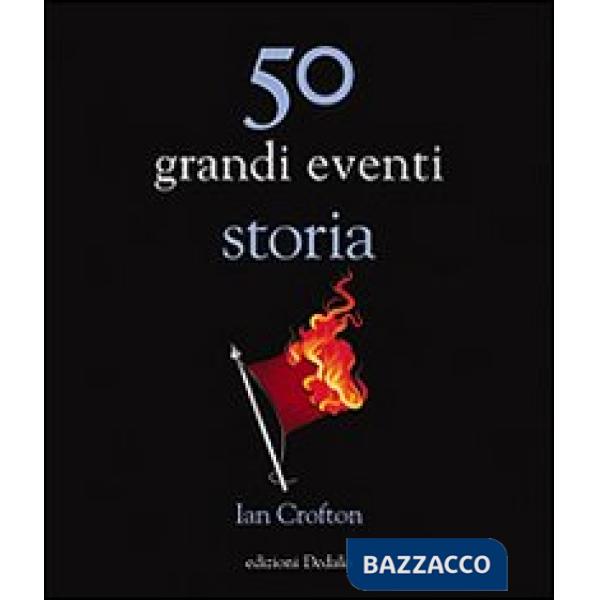 50 grandi eventi. Storia
