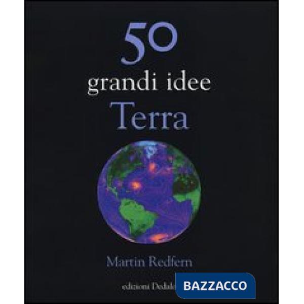 50 grandi idee. Terra