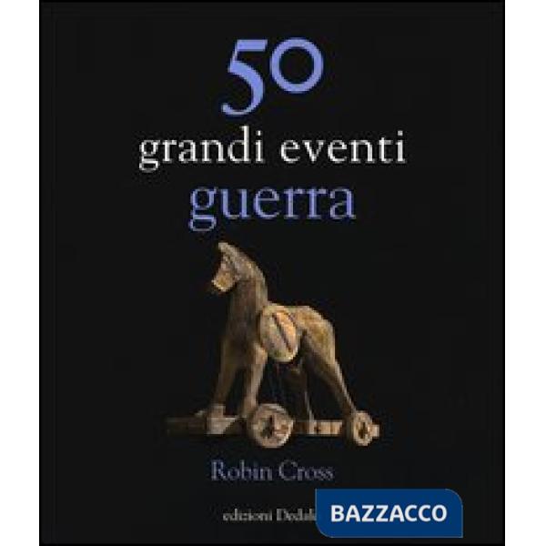 50 grandi eventi. Guerra