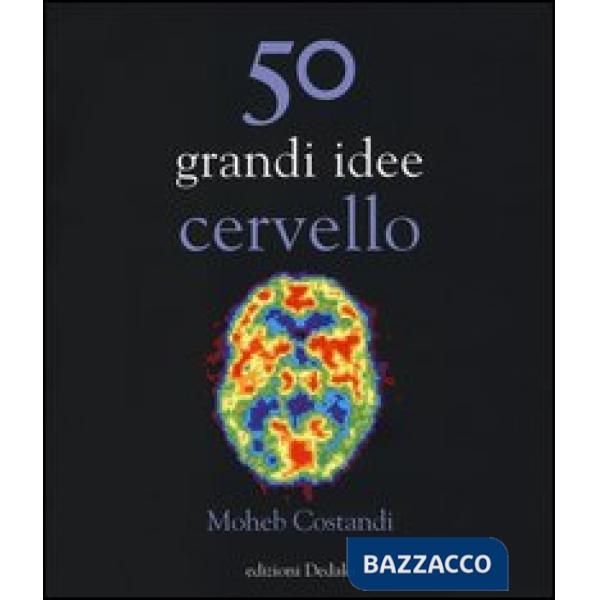 50 grandi idee. Cervello