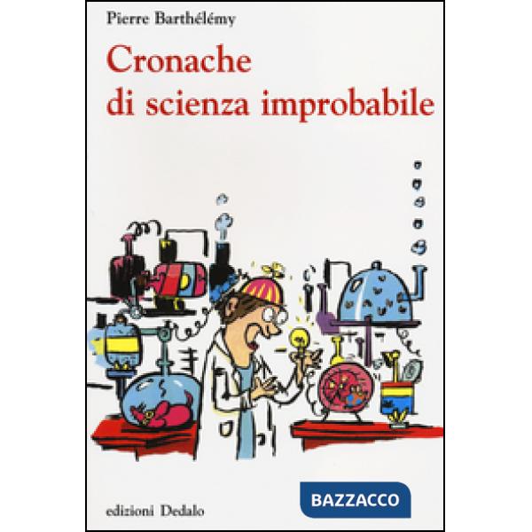 Cronache di scienza improbabile