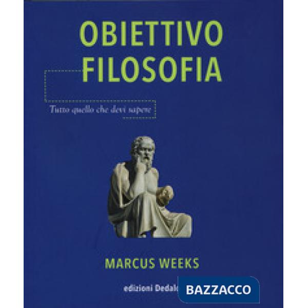 Obiettivo filosofia. Tutto quello che devi sapere