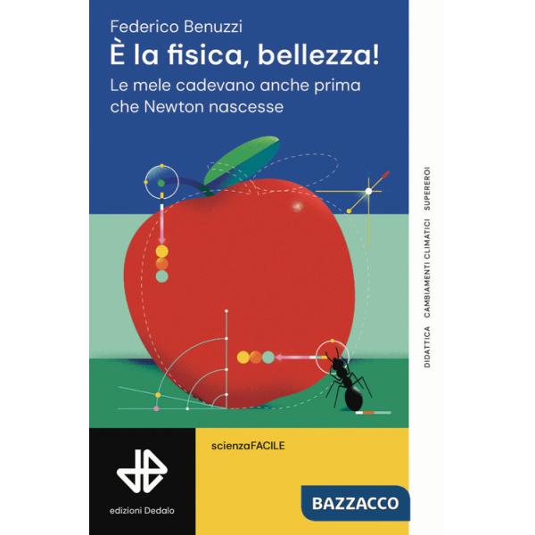 È la fisica, bellezza! Le mele cadevano anche prima che Newton nascesse