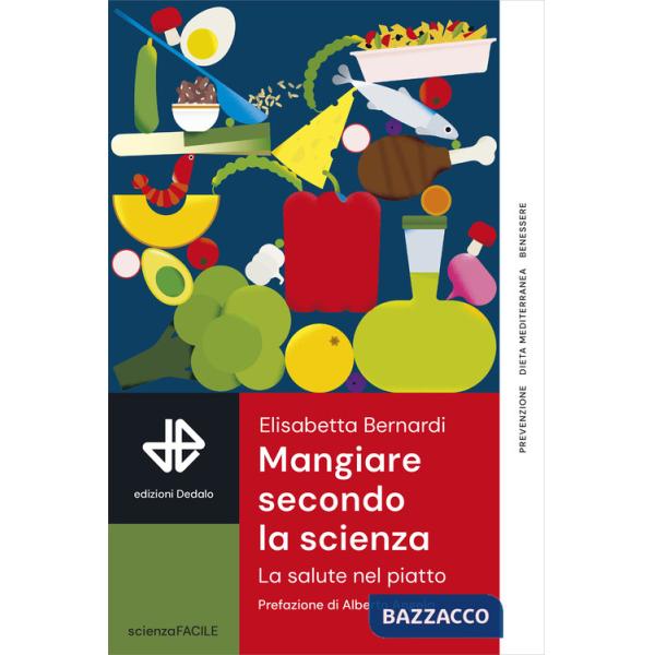 Mangiare secondo la scienza. La salute nel piatto