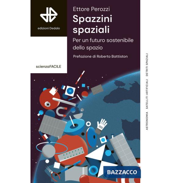 Spazzini spaziali. Per un futuro sostenibile nello spazio