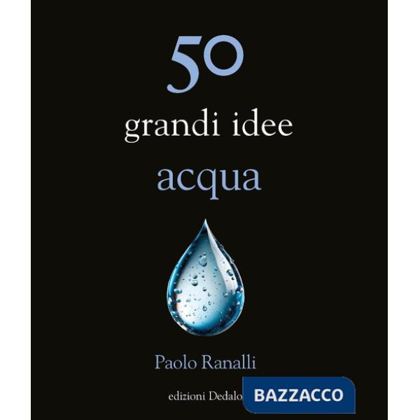 50 grandi idee acqua