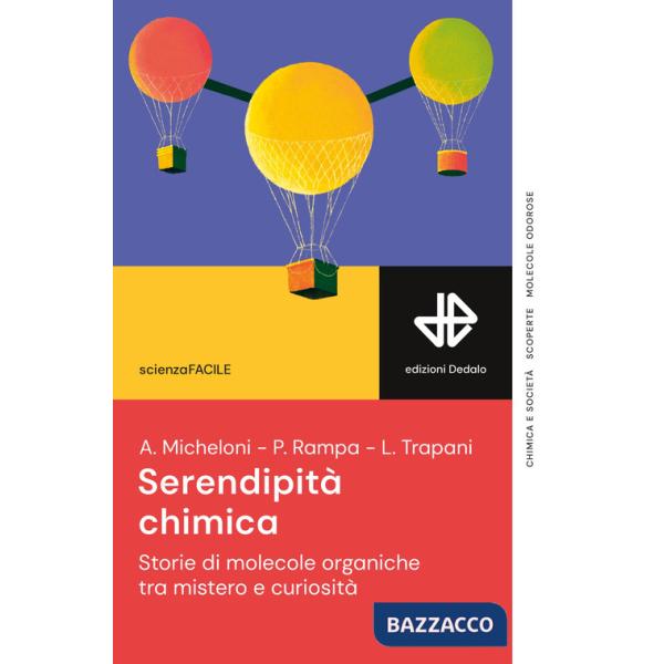 Serendipità chimica. Storie di molecole organiche tra mistero e curiosità