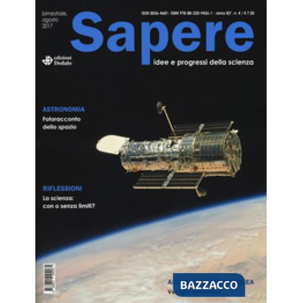 Sapere. Idee e progressi della scienza (2017). Vol. 4