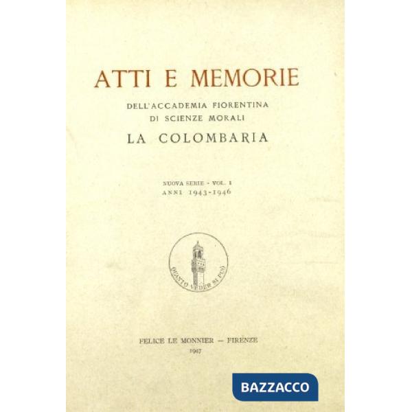 Atti e memorie dell'Accademia toscana di scienze e lettere «La Colombaria». Nuova serie. Vol. 15