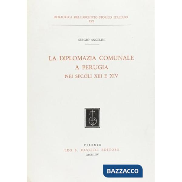 Diplomazia comunale a Perugia nei secc. XIII e XIV (La)