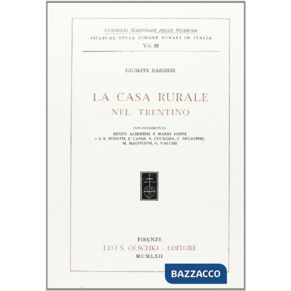 Casa rurale nel Trentino. Rist. anast. (1962) (La)