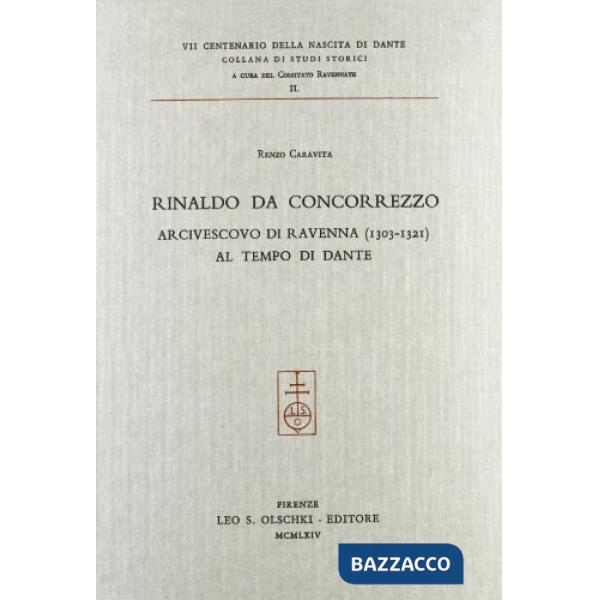 Rinaldo da Concorezzo, arcivescovo di Ravenna (1303-1321) al tempo di Dante