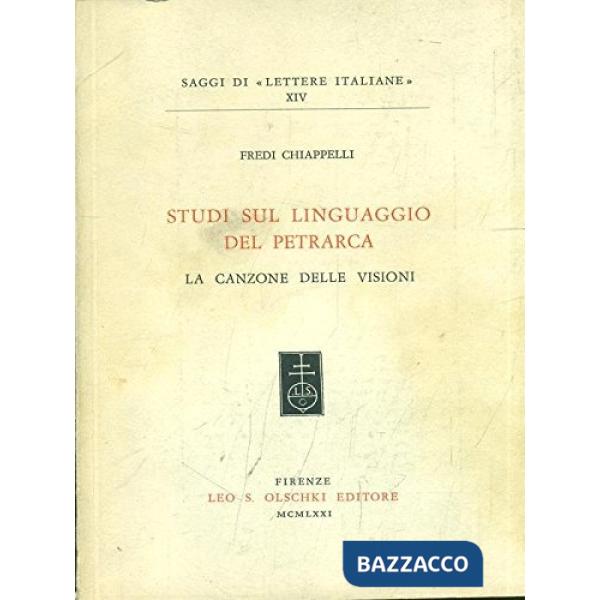 Studi sul linguaggio del Petrarca. La canzone delle visioni