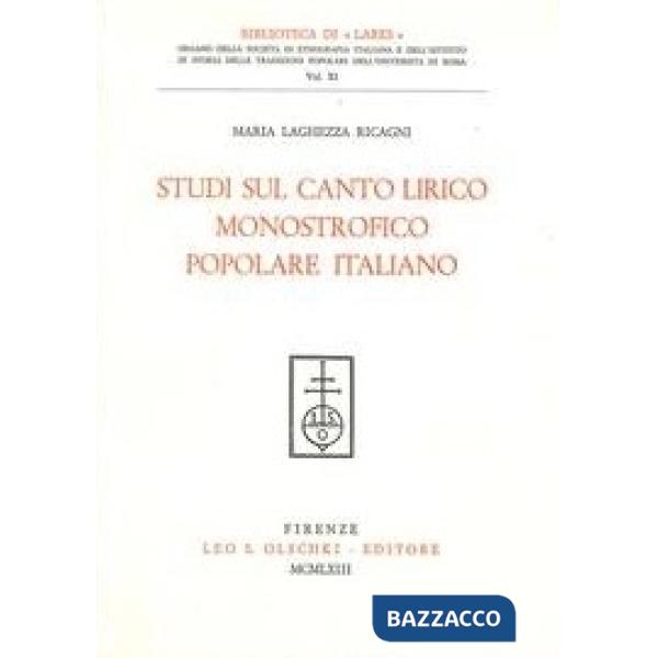 Studi sul canto lirico monostrofico popolare italiano