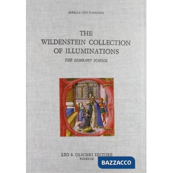 Wildenstein Collection of Illumination. The Lombard School (The)