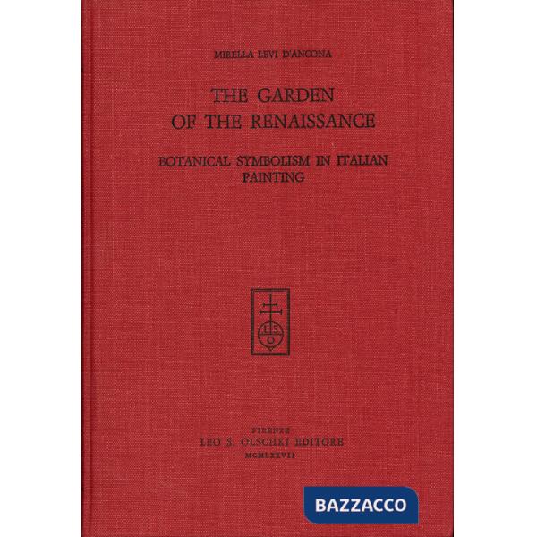 Garden of the Renaissance: Botanical Symbolism in Italian Painting (The)